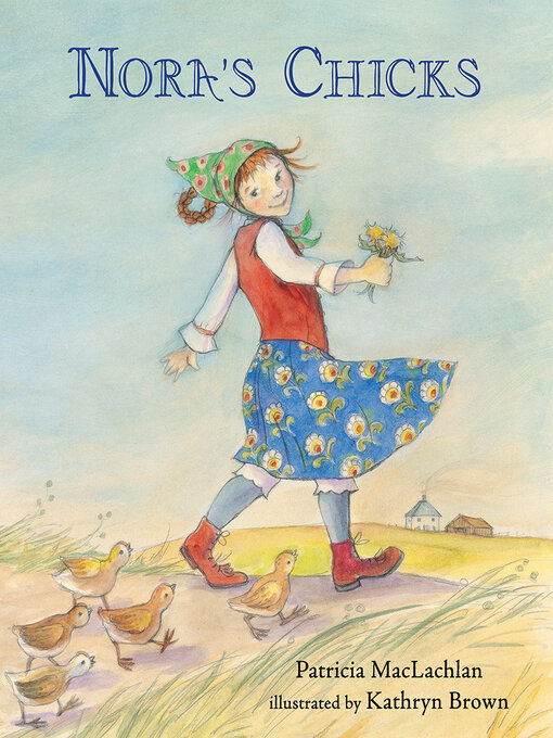 Title details for Nora's Chicks by Patricia MacLachlan - Available